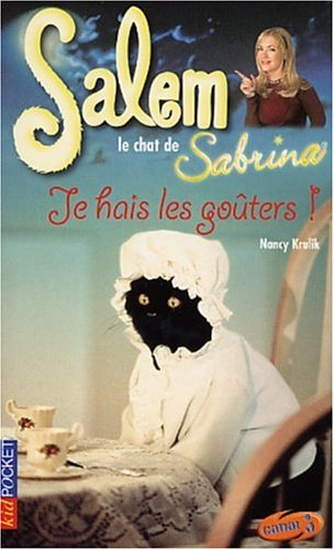 Salem, le chat de Sabrina. Vol. 9. Je hais les goûters