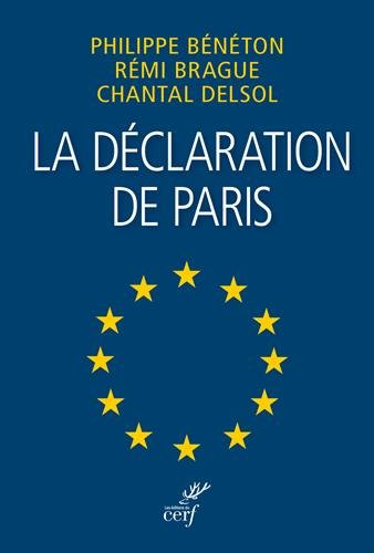La déclaration de Paris : une Europe en laquelle nous pouvons croire : le manifeste !. The Paris sta