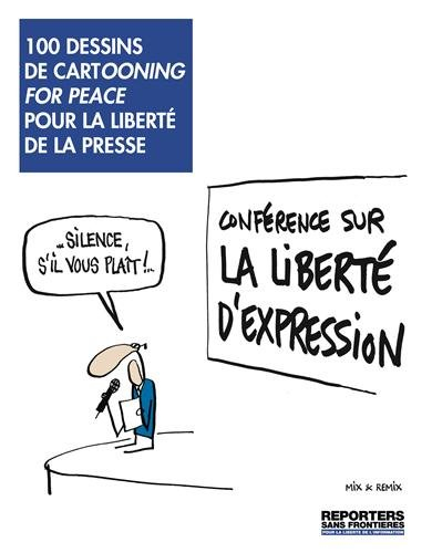 100 dessins de Cartooning for peace : pour la liberté de la presse
