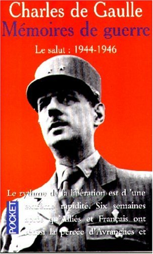 mémoires de guerre : tome 3, le salut, 1944-1946