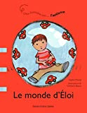 Le monde d'Éloi : histoire sur-- l'autisme