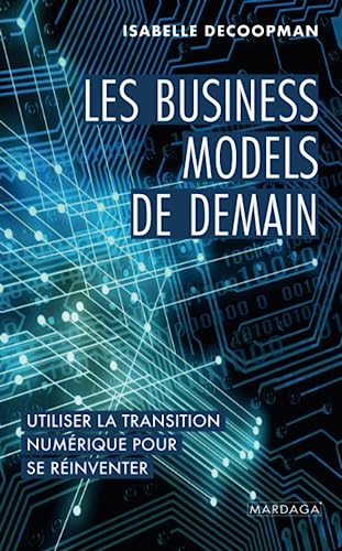 Les business models de demain : utiliser la transition numérique pour se réinventer