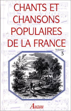 Chants et chansons populaires de France. Vol. 3