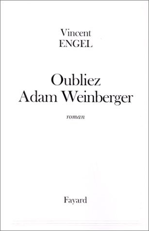 Oubliez Adam Weinberger