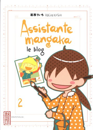 Assistante mangaka : le blog. Vol. 2