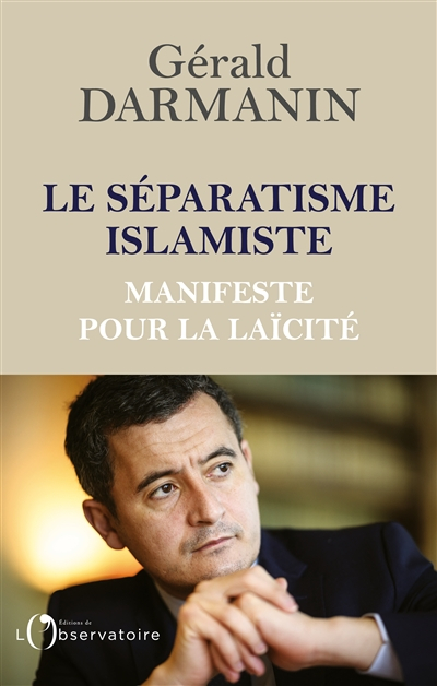 Le séparatisme islamiste : manifeste pour la laïcité