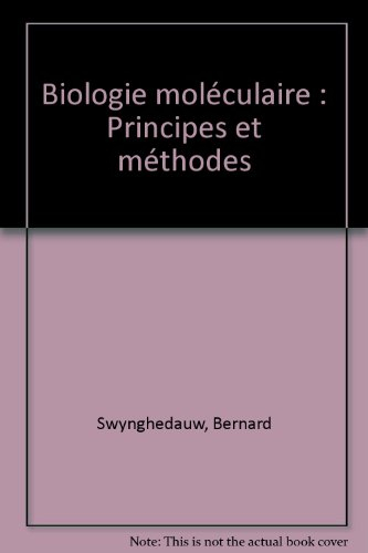 Biologie moléculaire : principes et méthodes