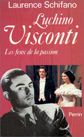 Luchino Visconti : les feux de la passion