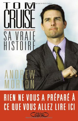 Tom Cruise : sa vraie histoire