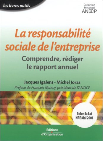La responsabilité sociale de l'entreprise : comprendre, rédiger le rapport annuel