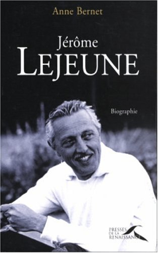 Jérôme Lejeune : le père de la génétique moderne
