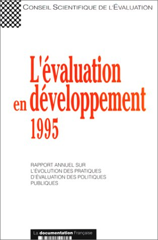 L'évaluation en développement 1995 : rapport annuel sur l'évolution des pratiques d'évaluation des p