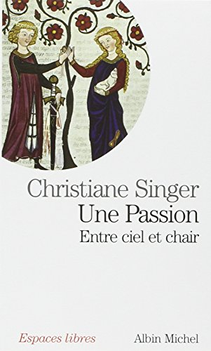 Une passion : entre ciel et chair