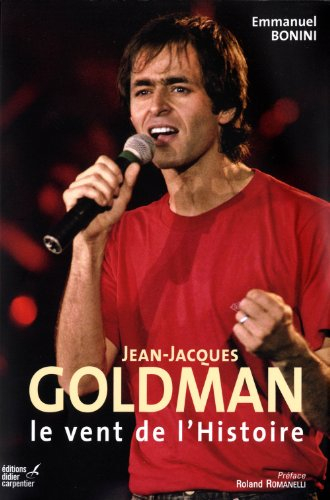 Jean-Jacques Goldman : le vent de l'histoire