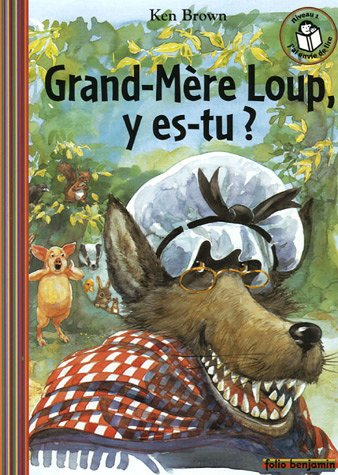 Grand-mère Loup, y es-tu ?