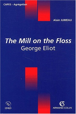 The mill on the floss : George Eliot : Capes, agrégation