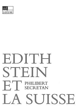 Edith Stein et la Suisse : chronique d'un asile manqué