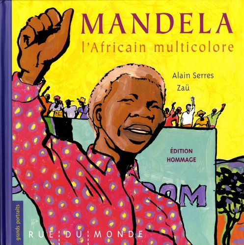 Mandela, l'Africain multicolore : édition hommage