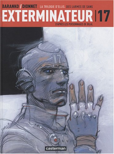 Exterminateur 17. Vol. 4. La trilogie d'Ellis. Vol. 3. Des larmes de sang