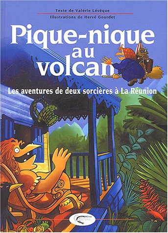 Pique-nique au volcan : les aventures de deux sorcières à La Réunion