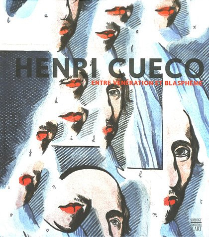 Henri Cueco, entre vénération et blasphème