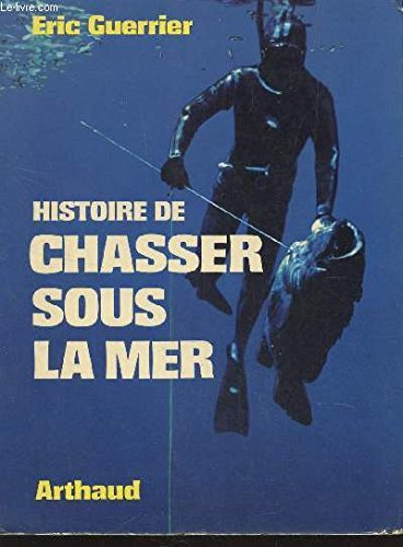 histoire de chasser sous la mer