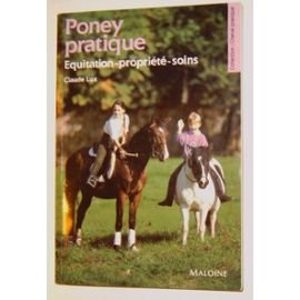 Poney pratique : équitation, propriétés, soins