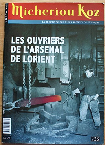 Micheriou Koz n° 26 été 2011 - Les ouvriers de l'Arsenal de Lorient