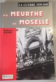 La guerre 1939-1945 en Meurthe-et-Moselle