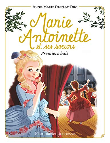 Marie-Antoinette et ses soeurs. Vol. 2. Premiers bals