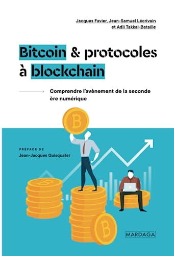 Bitcoin & protocoles à blockchain : comprendre l'avènement de la seconde ère numérique