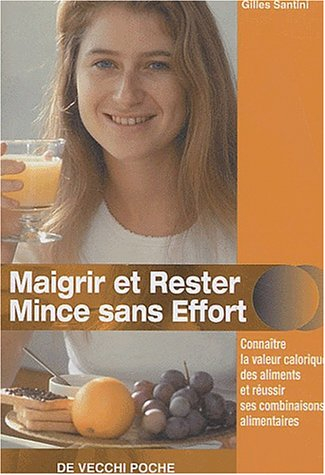 Maigrir et rester mince sans effort