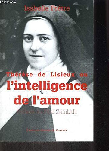 Thérèse de Lisieux ou l'intelligence de l'amour