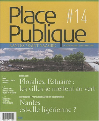 Place publique, Nantes Saint-Nazaire, n° 14. Floralies, Estuaire : les villes se mettent au vert