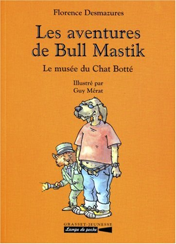 Les aventures de Bull Mastik : le musée du Chat Botté