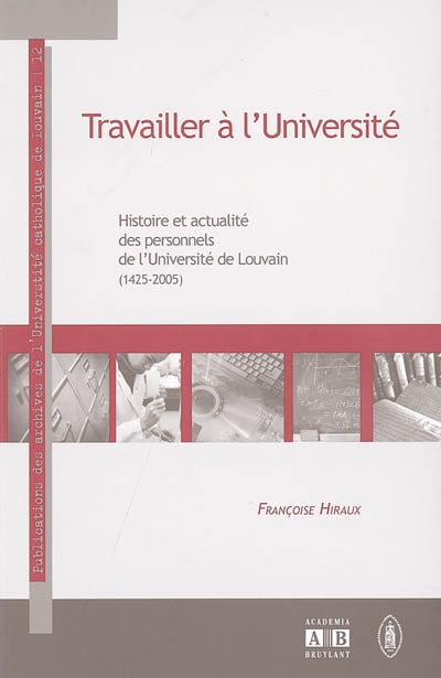 Travailler à l'université : histoire et actualité des personnels de l'université de Louvain (1425-20