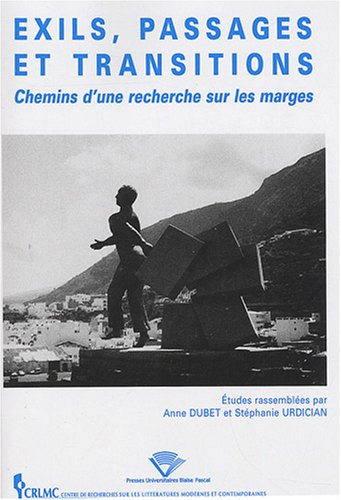 Exils, passages et transitions : chemins d'une recherche sur les marges : hommage à Rose Duroux