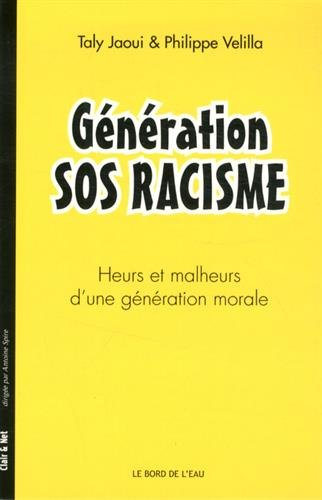 Génération SOS racisme : heurs et malheurs d'une génération morale