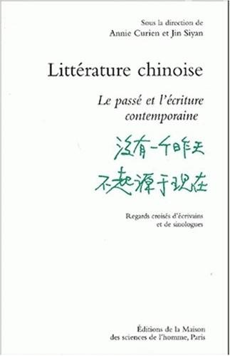 Littérature chinoise : le passé et l'écriture contemporaine : regards croisés d'écrivains et de sino