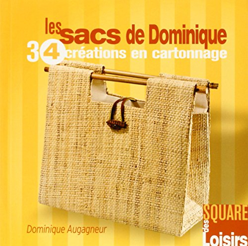 Les sacs de Dominique : 34 créations en cartonnage