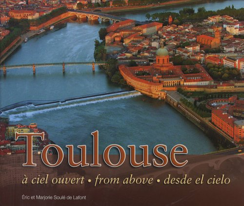 toulouse à ciel ouvert : edition français-anglais-espagnol