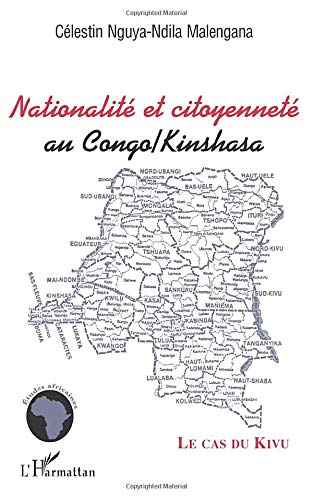Nationalité et citoyenneté au Congo-Kinshasa : le cas du Kivu