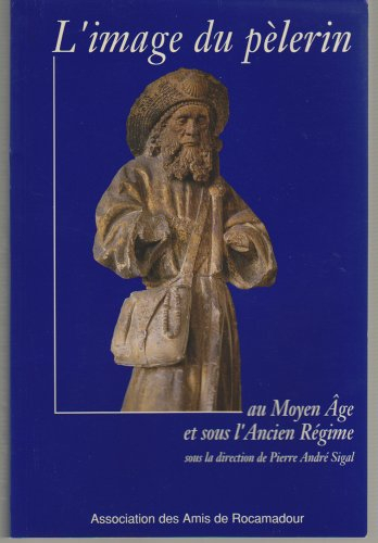l'image du pèlerin au moyen age et sous l'ancien régime