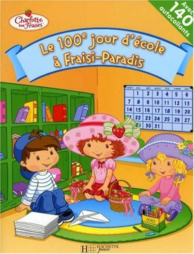 Le 100e jour d'école à Fraisi-Paradis