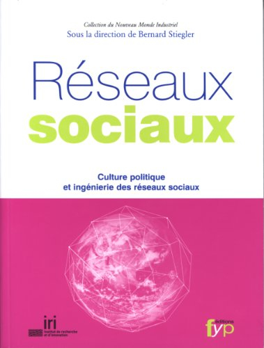 Réseaux sociaux : culture politique et ingénierie des réseaux sociaux