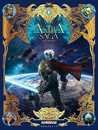 Astra saga. Vol. 1. L'or des dieux
