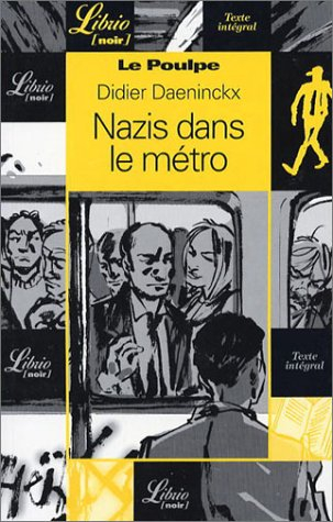 Le Poulpe. Vol. 3. Nazis dans le métro