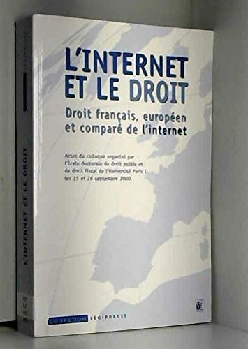 L'Internet et le droit : droit français, européen et comparé de l'Internet