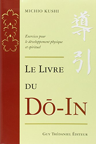 Le livre du Do-In : exercices pour le développement physique et spirituel