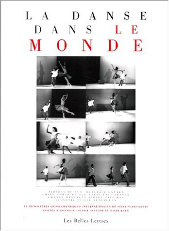la danse dans le monde. vie rencontre chorégraphique internationale de seine-saint-denis, 1998